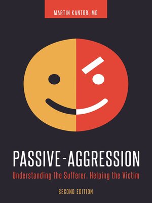 cover image of Passive-Aggression: Understanding the Sufferer, Helping the Victim